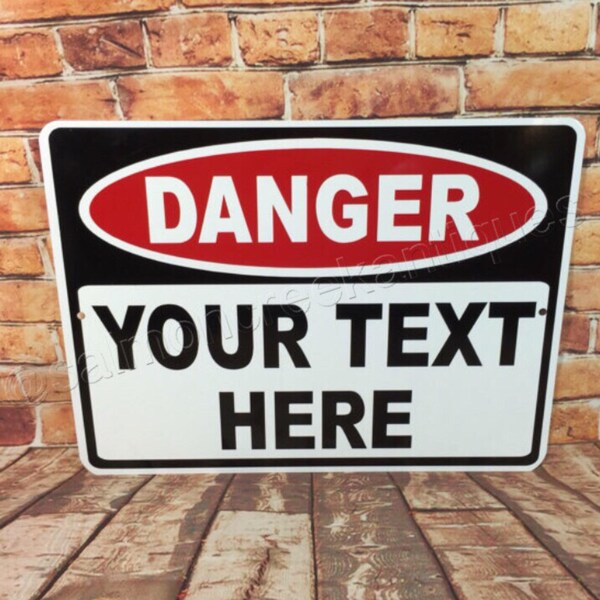 Custom DANGER Your Text Here Metal Personalized Sign!  -  (3 sizes available) custom-made