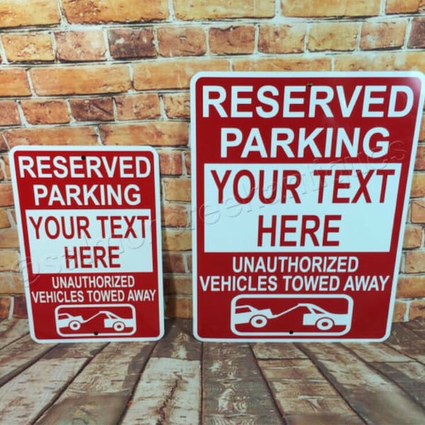 Custom Reserved Parking Unauthorized Vehicles Towed Away Metal Sign - Custom-made Personalized Sign  - (3 sizes available)