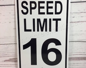 Speed Limit 16 Metal Street Traffic Sign NEW 16MPH 16th Sixteenth Birthday Party (3 sizes available)