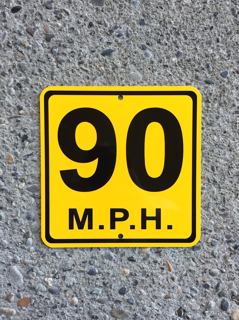 speed-limit-90-mph-metal-caution-street-sign-6x6-etsy