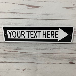Custom Your Text ONE WAY Right Street Road METAL Sign (2 sizes available) - Personalized Sign!