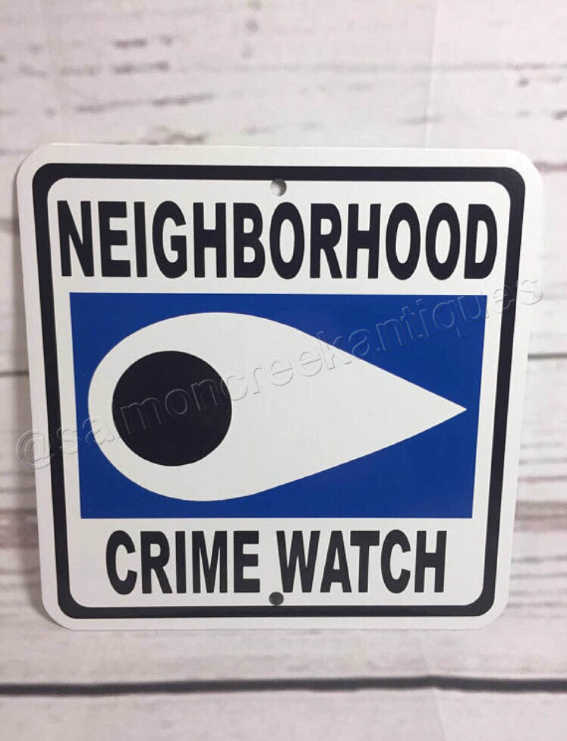 Neighborhood Crime Watch Metal Sign: Home Security (6” or 12”) - Etsy