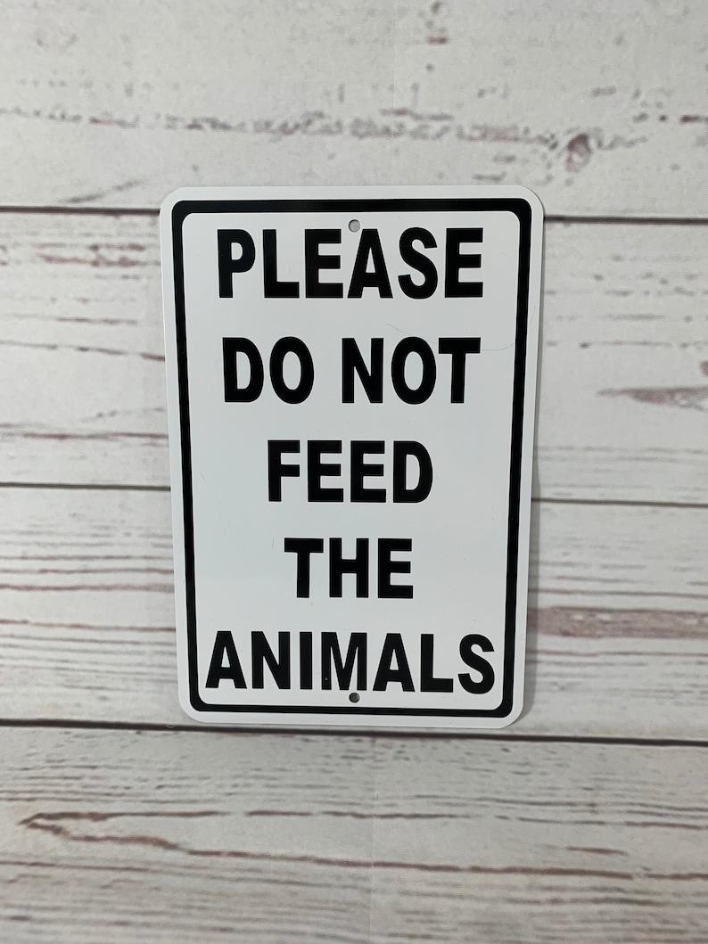 Please Do Not Feed the Animals Metal Farm Sign NEW 3 Sizes Etsy