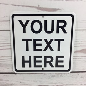 CUSTOM "Your Text Here" Mini Metal Aluminum Sign 6"x6" or 12"x12" Personalized Made to order (2 sizes available)