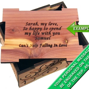 May include: A wooden box with a hinged lid. The lid is engraved with a personalized message: "Sarah, my love, So happy to spend my life with you Samuel Can't Help Falling In Love". The box is made of cedar wood and has a natural wood finish.