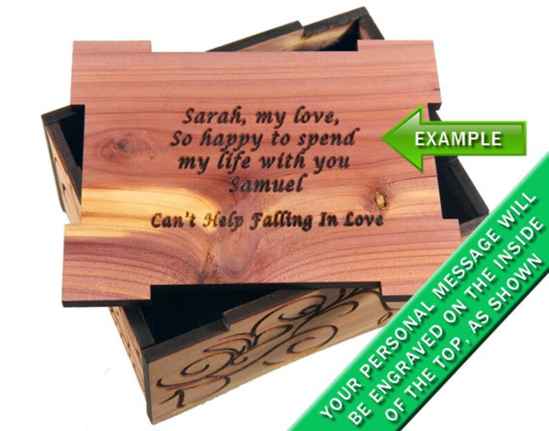 May include: A wooden box with a hinged lid. The lid is engraved with a personalized message: "Sarah, my love, So happy to spend my life with you Samuel Can't Help Falling In Love". The box is made of cedar wood and has a natural wood finish.