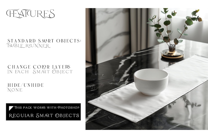 May include: White table runner with a white bowl on a black marble table. The text "STANDARD SMART OBJECTS: TABLE RUNNER" is visible in the image.