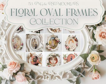 Oval Frames Mockups Collection | Digital Photoshop and Canva Oval Frames | 53 Digital Frames Templates |Floral Oval Frames Mockups