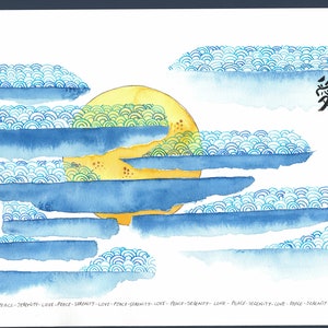 May include: A watercolour painting depicting a yellow sun with blue and green waves. The word "愛" is written in black ink in the top right corner of the image. The words "LOVE-PEACE-SERENITY-LOVE-PEACE-SERENITY-LOVE-PEACE-SERENITY-LOVE-PEACE-SERENITY-LOVE-PEACE-SERENITY-LOVE-PEACE SERENITY-LOVE" are written in black ink at the bottom of the image.