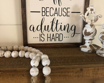 C'est dur d'être adulte