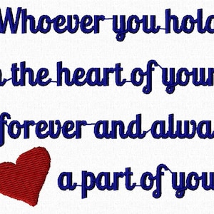 Puede incluir: Un corazón rojo con el texto "Whoever you hold in the heart of yours is forever and always a part of you."
