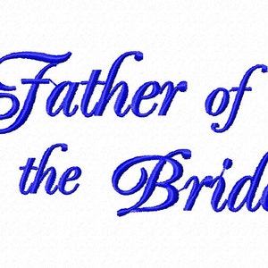 May include: Blue cursive text on a white background that reads "Father of the Bride".