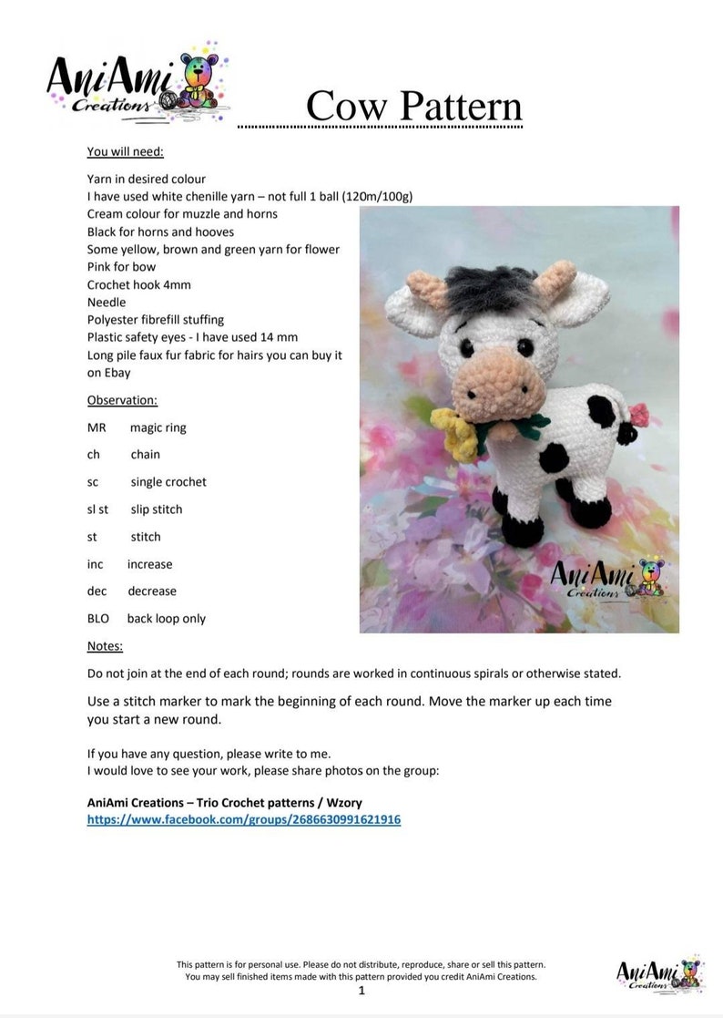 Puede incluir: Un patr&oacute;n de crochet para hacer un amigurumi de vaca. El patr&oacute;n incluye instrucciones para usar hilo blanco, crema, negro, amarillo, marr&oacute;n y verde. El patr&oacute;n tambi&eacute;n incluye instrucciones para usar un gancho de crochet de 4 mm, una aguja, relleno de fibra de poli&eacute;ster, ojos de seguridad de pl&aacute;stico y tela de piel sint&eacute;tica para el pelo de la vaca. El patr&oacute;n est&aacute; disponible en el grupo de Facebook AniAmi Creations.