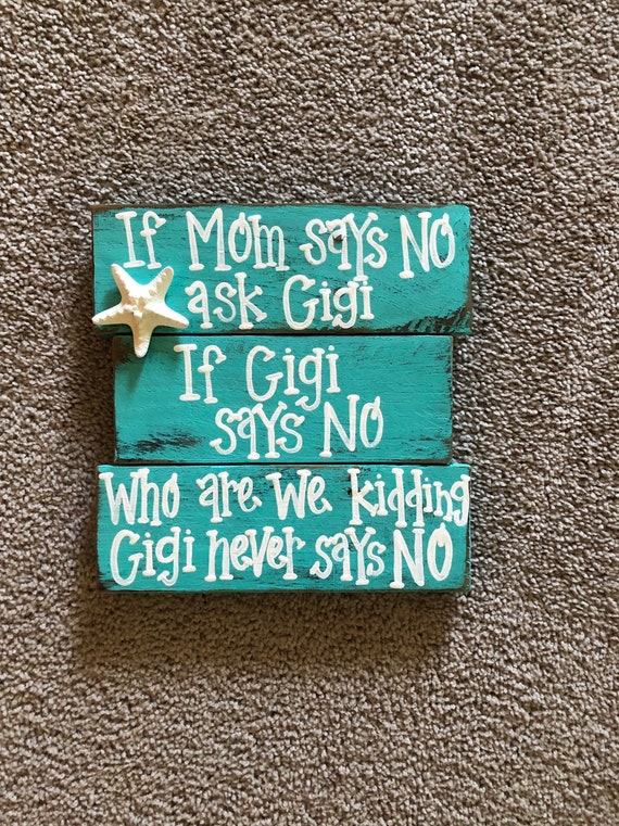 If Mom Says No Ask Gigi If Gigi Says No Who Are We Kidding T-Shirt If Mom Says No Ask Gigi If Gigi Says No Who Are We Kidding T-Shirt