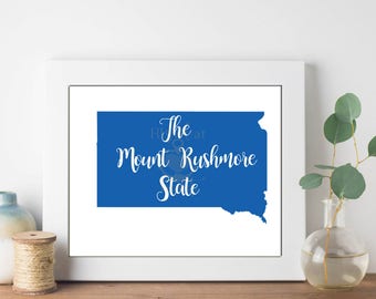 South Dakota state nickname - The Mount Rushmore State - INSTANT DIGITAL DOWNLOAD Wall art, 4 colors, state history
