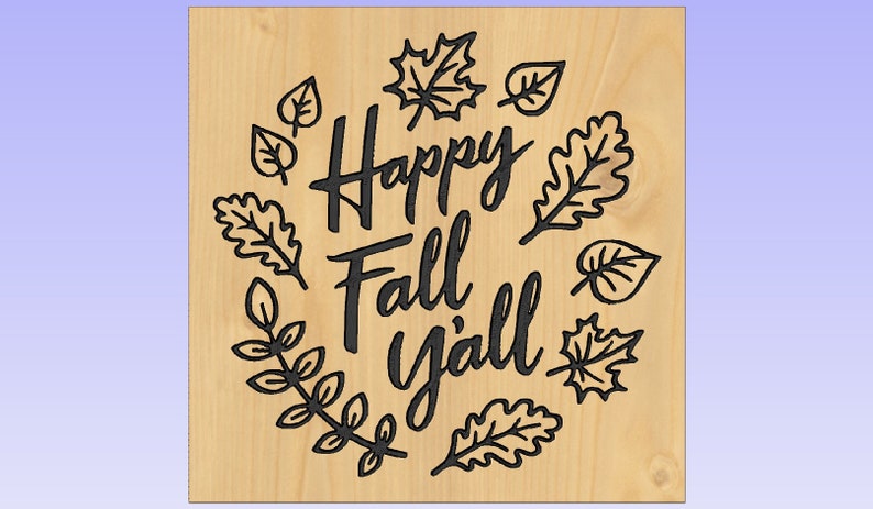 K&ouml;nnte beinhalten: Holzschild mit dem Text "Happy Fall y'all" in schwarzer Schrift, umgeben von schwarzen Blatt- und Zweigillustrationen. Das Schild ist aus hellem Holz gefertigt.