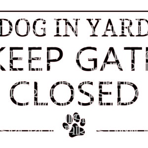 庭に犬がいる場合、門を閉めたままにしてくださいという警告の標識 SVG カット ファイル シルエット Cricut 印刷ファイル インスタント デジタル ダウンロード