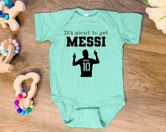 Funny Baby Clothes, Sweet Baby Bodysuit, It's About To Get Messi, Soccer, Heather Gray, Lavender, or Chill