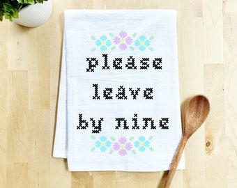 Funny Dish Towel, Please Leave By Nine, Colorful, Snarky Cross Stitch, Adult Kitchen Decor, Housewarming, Gift, Introvert, Stocking Stuffer