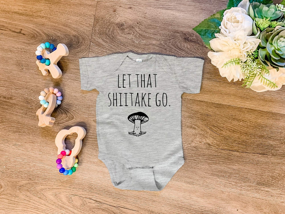 Let That Shiitake Go Sweet Baby Bodysuit Funny Baby Clothes Etsy
