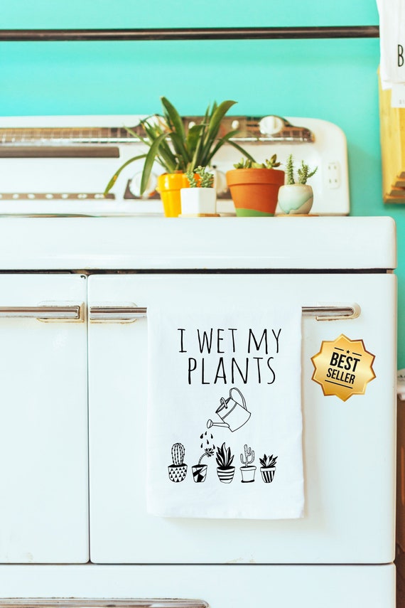 100/% Cotton Flour Sack Dish Towel Sometimes I Wet My Plants