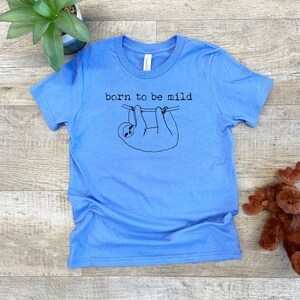 Kid's Tee, Shirts With Sayings, Born To Be Mild (Sloth), Columbia Blue or Lavender, Unisex, Girls, Boys, Kids Clothes, Funny T-Shirt