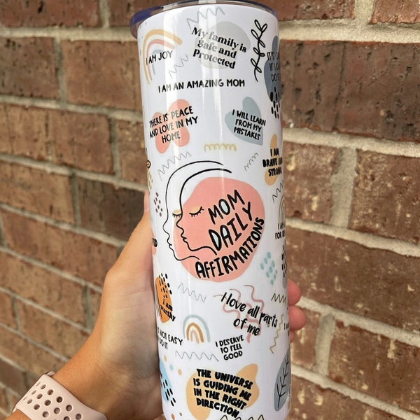 Mom Daily Affirmation Tumbler l Mom Affirmation Cup l Affirmation Tumbler l Mom Affirmation Tumbler