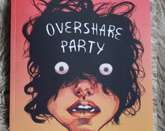 Overshare Party- The (very) graphic novel