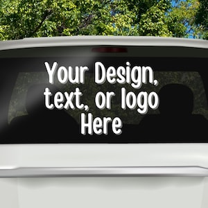 Custom Car Decal, Custom Window Decal, Vinyl Sticker, Vinyl Car Sticker, Create Your Own image 2