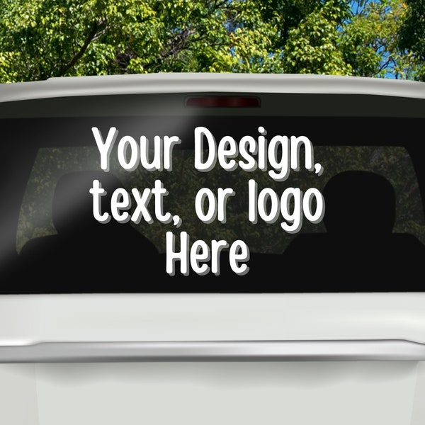 Custom Car Decal, Custom Window Decal, Vinyl Sticker, Vinyl Car Sticker, Create Your Own