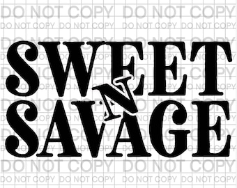 Sweet N Savage PNG, Sweet N Savage JPG, Sweet N Savage Clipart, Sweet N Savage Sublimation, Sweet N Savage, Sweet, Savage, png, jpg, Clipart