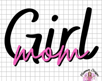 Girl Mom, Girl, Mom, Digital Download, Sublimation Download, Sublimation, PNG, JPG, Clipart, Digital