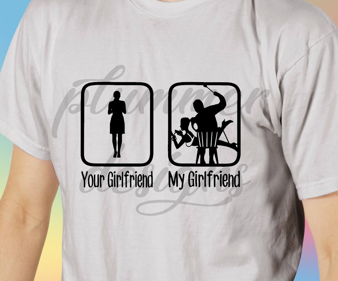 Your Girlfriend My Girlfriend Shirt Your Girlfriend My Etsy