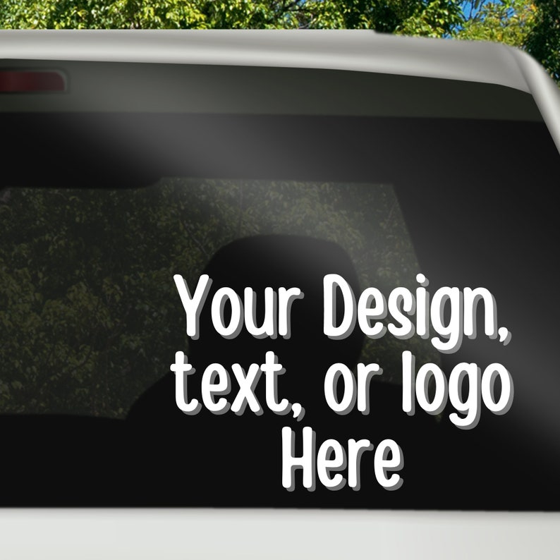 Custom Car Decal, Custom Window Decal, Vinyl Sticker, Vinyl Car Sticker, Create Your Own imagen 3