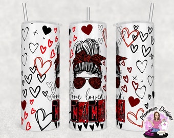 One Loved Mama, Loved Mama, Mama,  Valentine's Day, Messy Bun, Hearts, 20oz Tumbler, 20 Ounce Tumbler, Tumbler