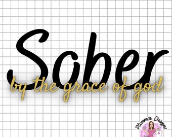 Sober By The Grace Of God, Sober, Grace of God, Digital Download, Sublimation Download, Sublimation, PNG, JPG, Clipart, Digital