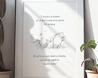 Printable - I think we dream so we don't... - Winnie-the-Pooh Quote Poster Classic black and white Print A2 A3 A4 A5 Digital Download #163