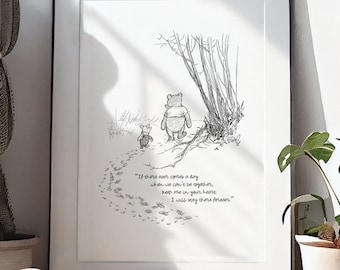 Printable If there ever comes a day Winnie-the-Pooh Quote Sayings Classic Black & White Poster Illustration A2 A3 A4 A5 Digital Download #04