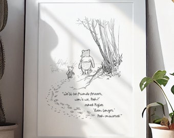 Printable We'll be friends forever - Winnie-the-Pooh - Quote Sayings Classic Poster Print Illustration B&W A2 A3 A4 A5 Digital Download #07