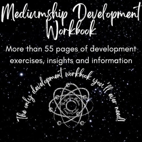 Mediumship Development Workbook.  55+ pages of development exercises, insights and information.  The ONLY development workbook you'll need!