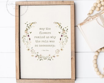 May the Flowers Remind Us Why The Rain was so Necessary Quote | Wildflowers Wreath Art Print | Spring Watercolor Floral Printable Sign
