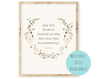 May the Flowers Remind Us Why The Rain was so Necessary Quote | Wildflowers Wreath Art Print | Spring Watercolor Floral Printable Sign