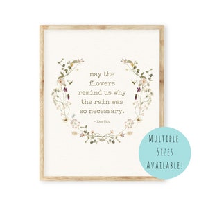 May the Flowers Remind Us Why The Rain was so Necessary Quote | Wildflowers Wreath Art Print | Spring Watercolor Floral Printable Sign