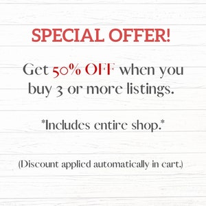 Puede incluir: Un fondo de madera blanca con texto rojo que dice "SPECIAL OFFER! Get 50% OFF when you buy 3 or more listings. *Includes entire shop.* (Discount applied automatically in cart.)"