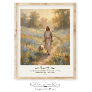 May include: A framed wall art print featuring a painting of a figure in robes walking with a sheep through a field of blue and yellow flowers. The text reads: walk with me AND THOU SHALT ABIDE IN ME, AND I IN YOU; THEREFORE WALK WITH ME.