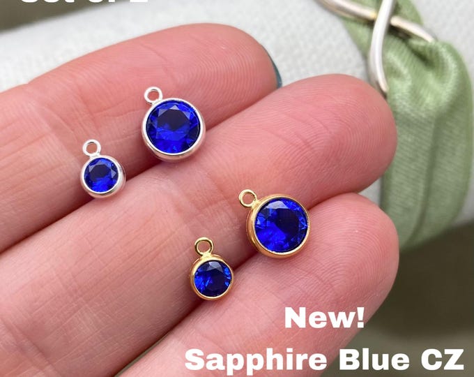 Set of 2 x Sapphire Blue 14kt Gold Filled or Sterling Silver Gemstone CHARMS - 4mm 6mm Top Quality AAA Cz Bezel - Permanent Jewelry B37