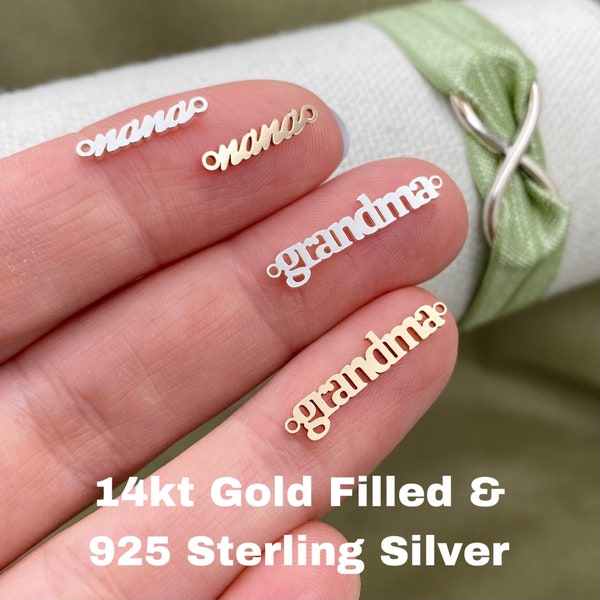 Nana Connector Grandma Connector - Tiny 14Kt Gold Filled or Sterling Silver Link for Bracelet or Necklace - Permanent Jewelry Mothers Day