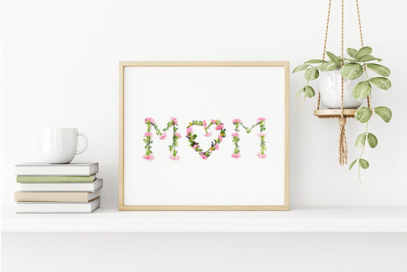Mothers day gift, Gifts for mom, printable poster, new mom gift, flowers for mom image 3