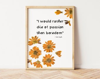 Van Gogh Print Quote Printable Wall Art, Vincent Van Gogh Sunflower wall art pressed flowers, Inspirational quotes about life