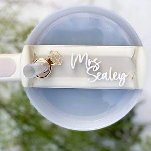 Stanley Cup Name Plates, 30 & 40 oz topper, Bridal party gifts, Laser Cup Accessory, Custom name tag, Bride gift, Engagement, tumbler tag